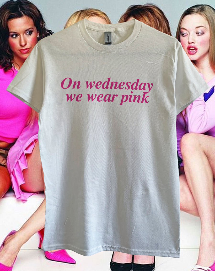 ON WEDNESDAY WE WEAR PINK