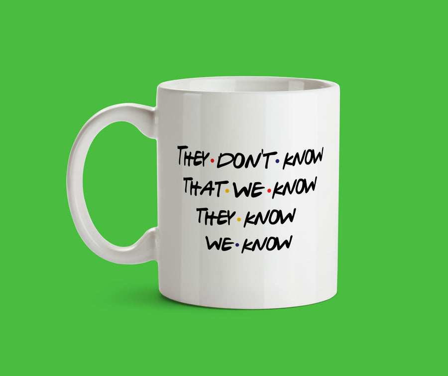 TAZA THEY DONT KNOW THAT WE KNOW THEY KNOW WE KNOW